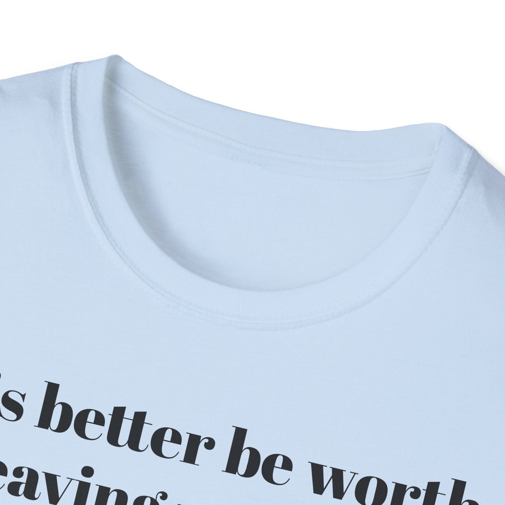 T-Shirt — "This better be worth leaving my dog." Dog Lover Tee
