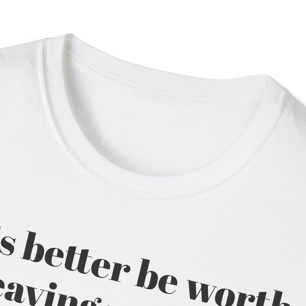 T-Shirt — "This better be worth leaving my dog." Dog Lover Tee