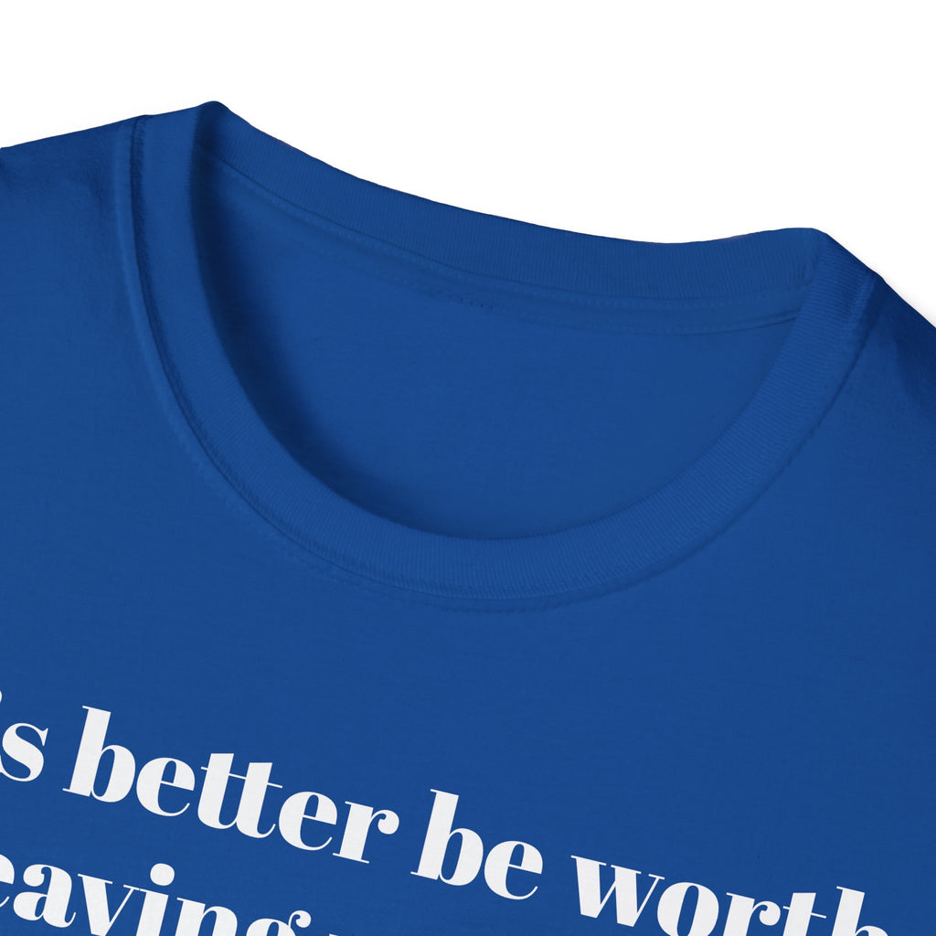 T-Shirt — "This better be worth leaving my dog." Dog Lover Tee