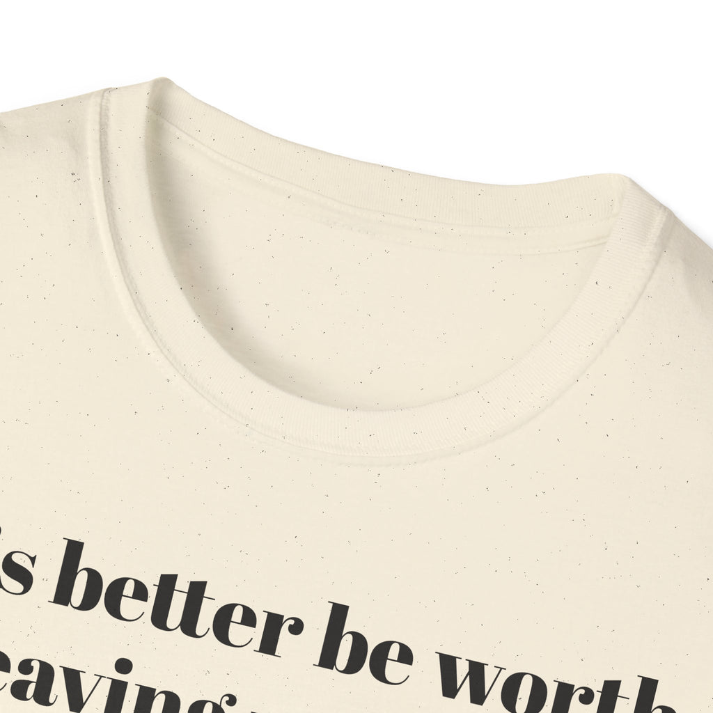 T-Shirt — "This better be worth leaving my dog." Dog Lover Tee